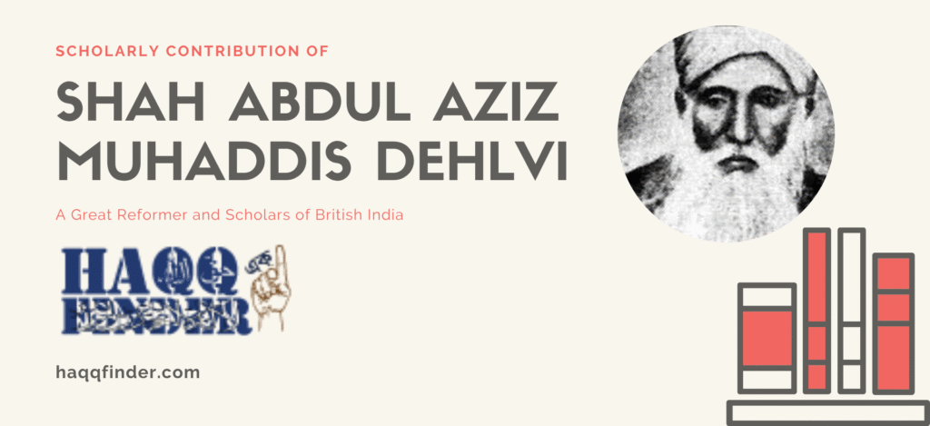 Scholarly works of Shah Abdul Aziz Dehlvi ra