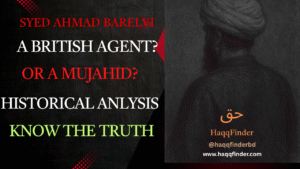 Was Syed Ahmad Barelvi a British Agent