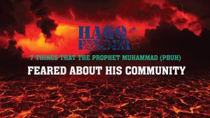 Seven Greatest Dangers Feared by Prophet Muhammad