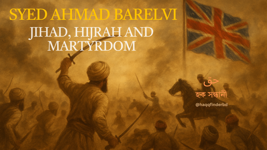 Syed Ahmad Barelvi Biography