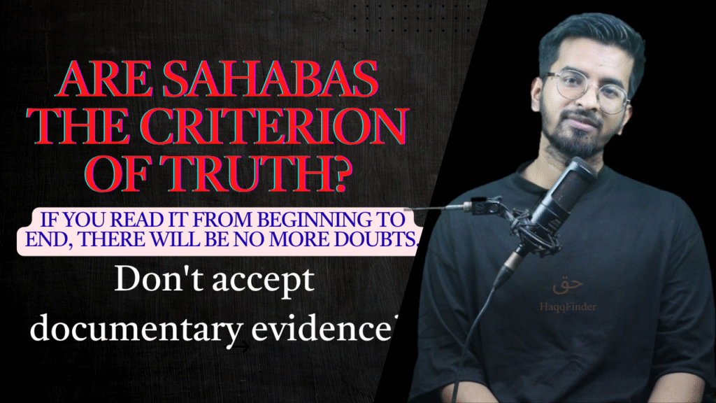 Are Sahabas The Criterion of Truth