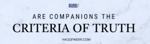 are Companions the criteria of truth
