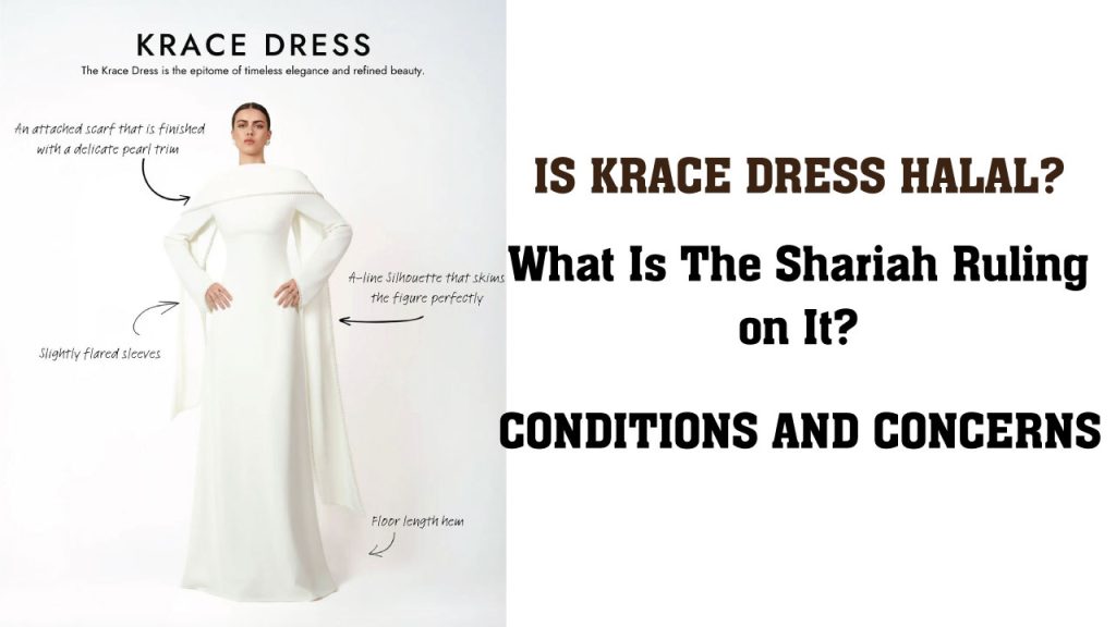 is Krace Dress Halal?