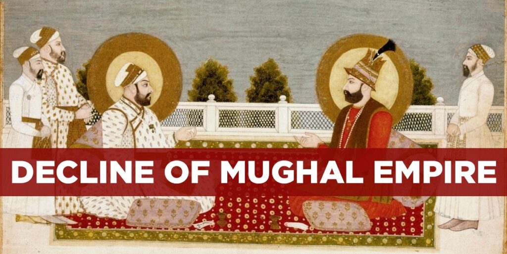 Decline of Mughal Empire