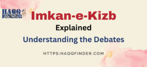 Imkan-e-kizb explained