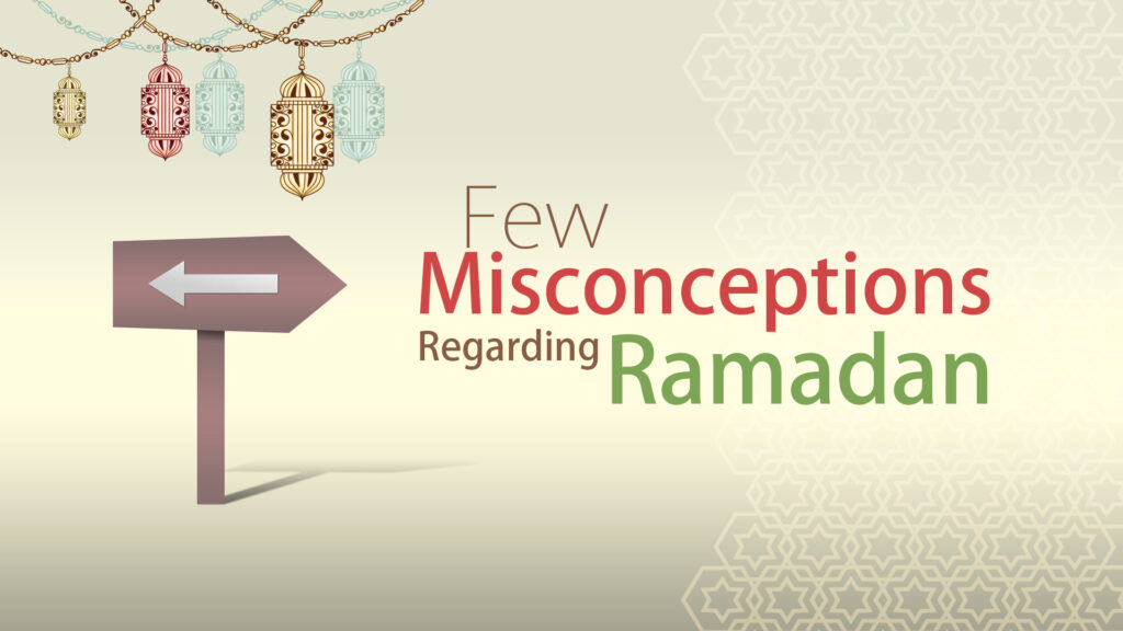 Misconception of Ramadan fasting