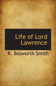 Life of Lord Lawrence by R. Bosworth Smith Review